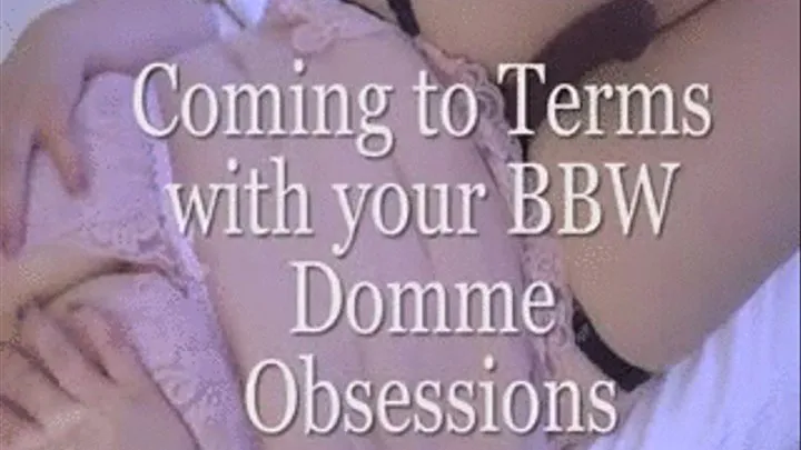 Admit your BBW Domme Obssesion