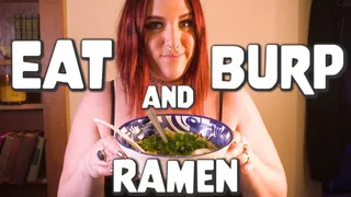 Eat and Burp Ramen - Eating and Belching While Slurping Dinner And Talking About Ramen