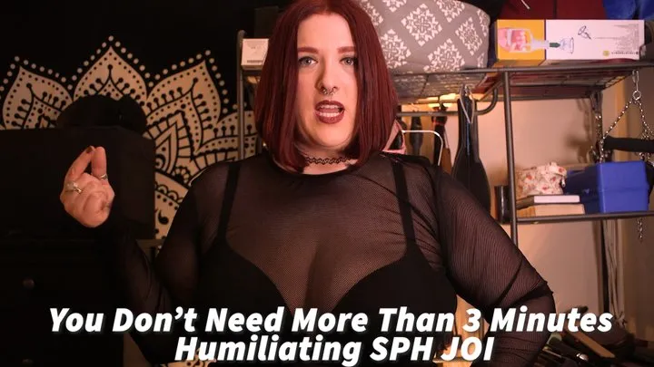 Humiliating 3 Minute SPH JOI