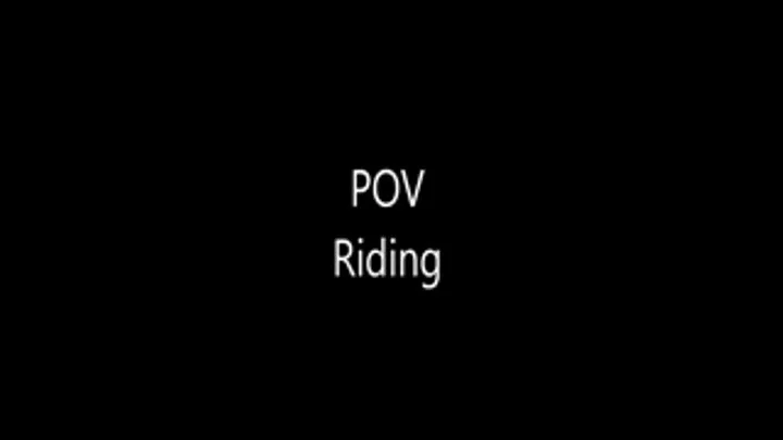 POV Riding