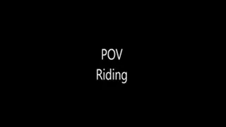 POV Riding