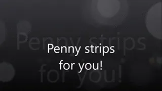 Penny Lee Strips for you