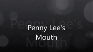 Penny Lee's Mouth