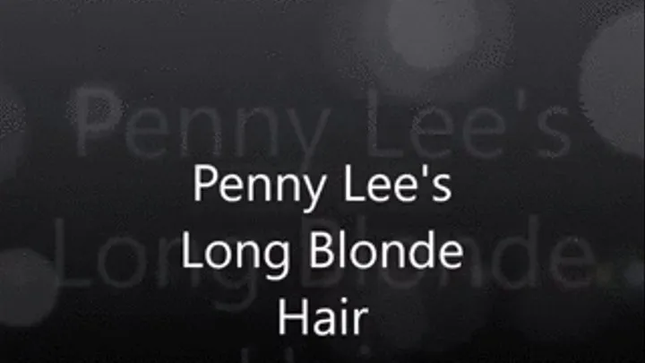 Penny Lee's Long Hair