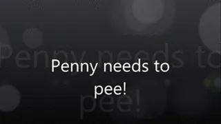 Penny needs to Pee