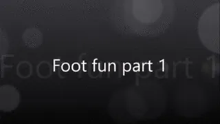 Foot fun part 1