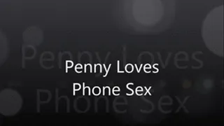 Penny loves Phone Sex