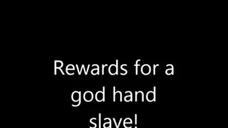 Rewarding Hand Slave
