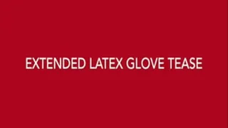 Latex Glove Extended Tease