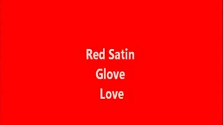 Red Satin Glove Love