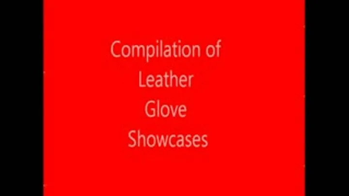 Leather Glove Showcase Compilation