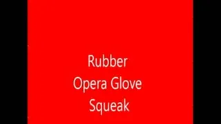 Rubber Opera Glove Squeak