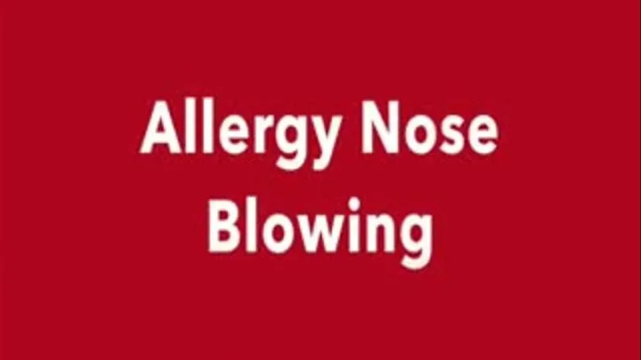 Allergy Nose Blowing