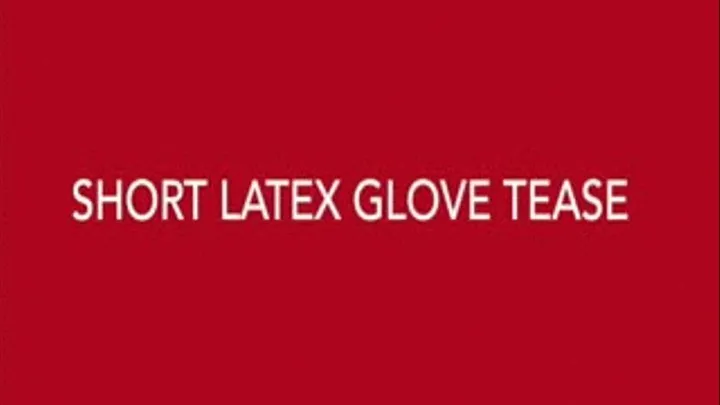 Shorty Latex Glove