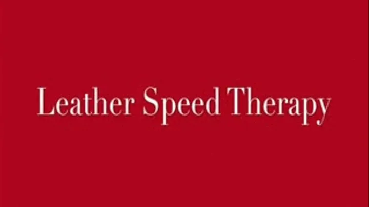 Leather Speed Therapy