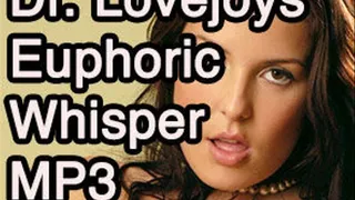 Dr. Lovejoys Erotic Whisper ASMR Euphoric JOI Audio