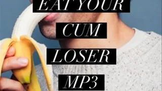 Stroke Your Cock Eat Your Cum For Me Loser JOI MP3