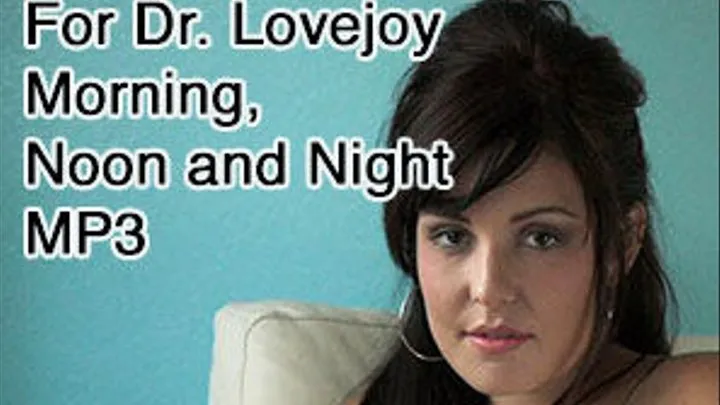 Masturbating For Dr. Lovejoy Morning, Noon and Night