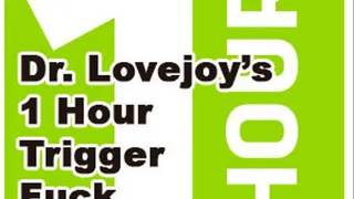 Dr. Lovejoy's One Hour Trigger Fuck MP3