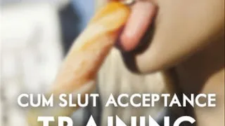 Cum Slut Acceptance Training