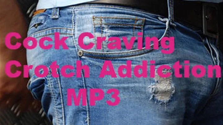 Dr. Lovejoy's Cock Craving Crotch Addiction MP3