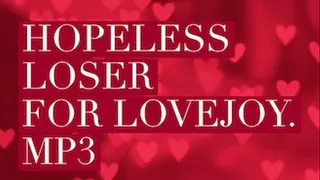 Forever A Hopeless Loser For Lovejoy MP3