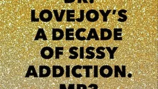 Dr Lovejoy's A Decade Of Sissy Addiction MP3