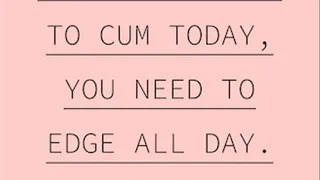 You Don't Need To Cum Today, You Need To Edge All Day MP3