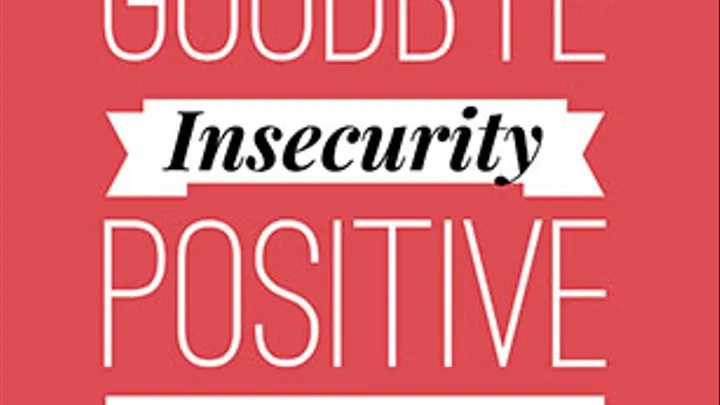 Goodbye Insecurity Dr Lovejoys Positive Affirmations MP3