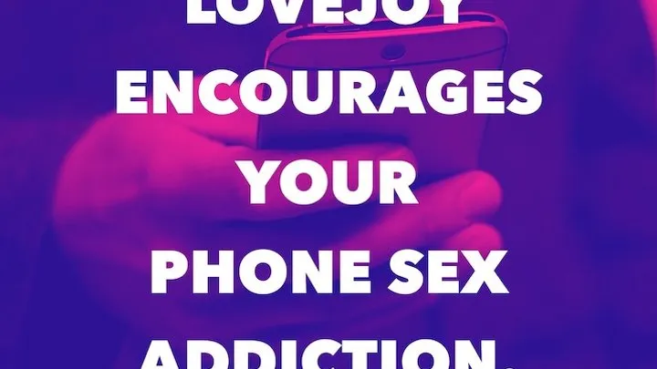 Dr Lovejoy Encourages Your Phone Sex Addiction Deeper MP3