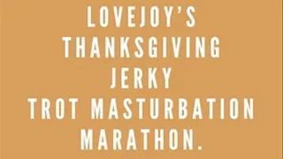 Dr Lovejoy's Thanksgiving Jerky Trot Masturbation Marathon MP3