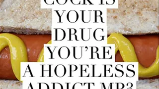 Cock Is Your, You're A Hopeless Addict MP3