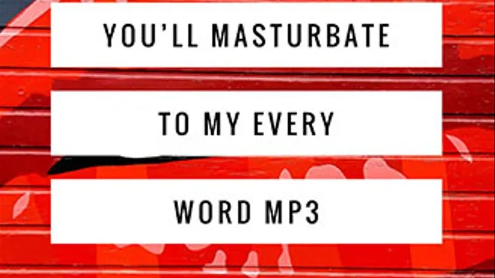 You'll Masturbate To My Every Word Erotic Audio MP3