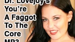 Dr Lovejoy Turns You A Faggot To The Core MP3