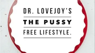 Dr Lovejoys Pussy Free Lifestyle Therapy