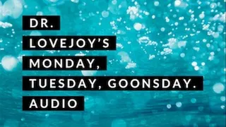 Monday, Tuesday, Goonsday Gooner Audio