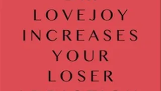 Dr Lovejoy Increases Your Loser Addiction MP3