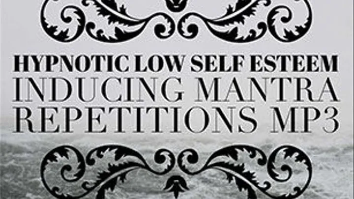 Intense Low Self Esteem Inducing Mantra Repetitions MP3