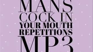 You Want A Mans Cock In Your Mouth. Erotic Audio Repetitions