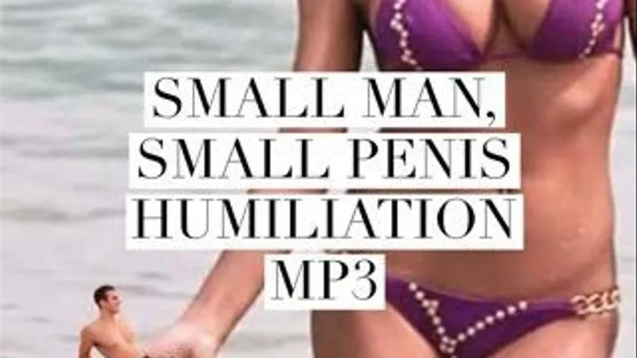 Little Man Little Dick Erotic Audio Humiliation MP3