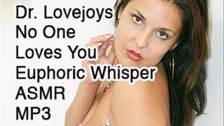 No One Loves You Euphoric Whisper Humiliation ASMR MP3