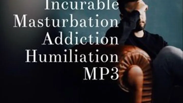 Dr. Lovejoy's Incurable Masturbation Addiction Humiliation