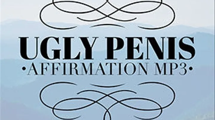 Dr. Lovejoy's Ugly Penis Affirmations MP3