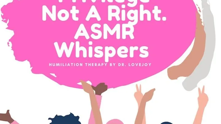 Sex Is A Privilege, You Don't Deserve Sex ASMR Whispers