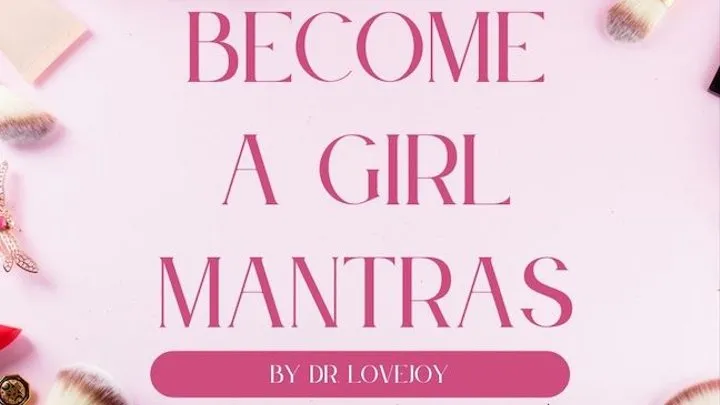 Become A Girl Sissy Man Powerful Mantras By Dr Lovejoy?