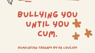 Bullying You Until You Cum With Cum Countdown