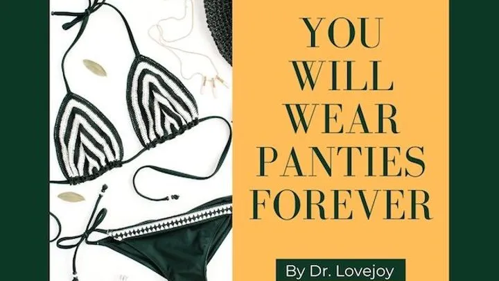 Dr Lovejoys You Will Wear Panties Forever