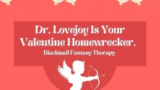 Dr Lovejoys Valentine Homewrecker Exposure Fantasy