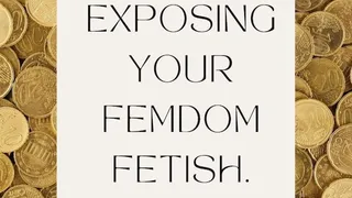 Dr Lovejoy's Exposing Your Femdom Fetish