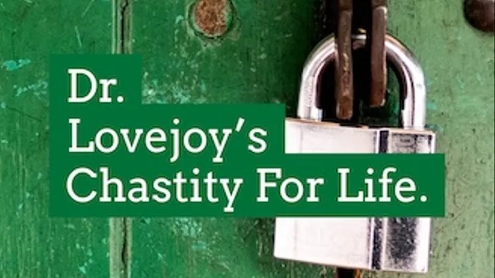 Dr Lovejoy's Chastity For Life